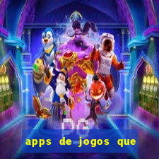 apps de jogos que pagam de verdade